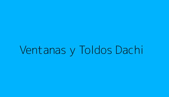 Ventanas y Toldos Dachi
